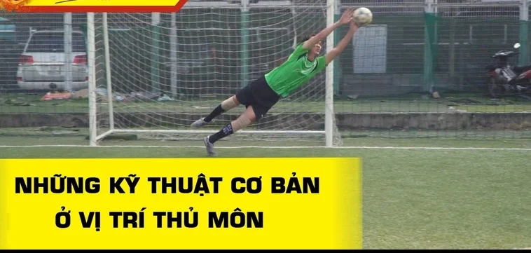 Kỹ Thuật Thủ Môn Trong Bóng Đá: Tìm Hiểu Về Vai Trò